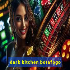 dark kitchen botafogo